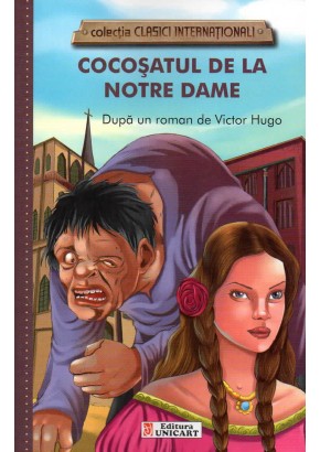 Cocosatul de la Notre Dame (clasici internationali) (VIII-02)
