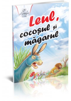 Povesti cu talc - Leul, Cocosul si Magarul