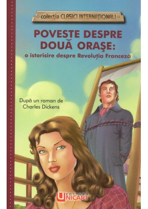 Poveste despre doua orase: o istorie despre Revolutia Franceza (clasici internationali)