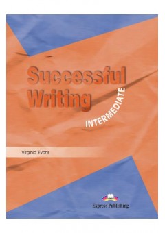 Curs limba engleza Successful Writing Intermediate Manualul elevului