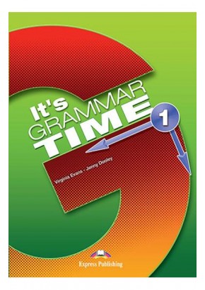 CURS DE GRAMATICA LB. ENGLEZA IT S GRAMMAR TIME 1 MANUALUL ELEVULUI CU DIGIBOOK APP. 978-1-4715-6346-1