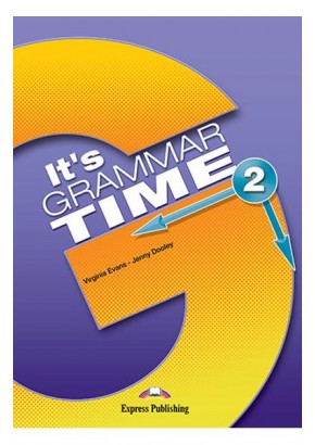 CURS DE GRAMATICA LB. ENGLEZA IT S GRAMMAR TIME 2 MANUALUL ELEVULUI CU DIGIBOOK APP. 978-1-4715-6348-5