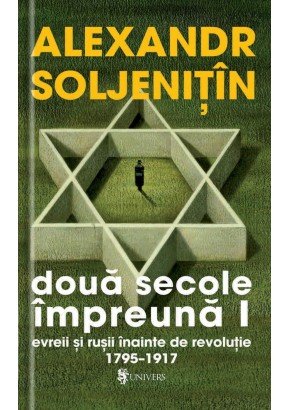 Doua secole impreuna. Evreii si rusii inainte de revolutie (4 volume)