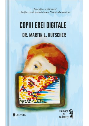 Copiii erei digitale