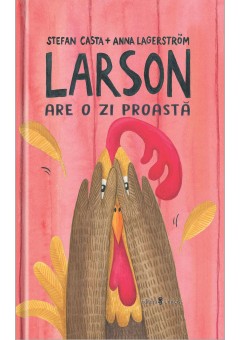 Larson are o zi proasta