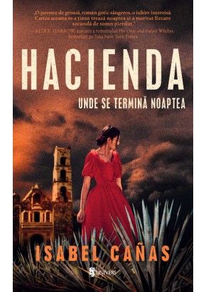 Hacienda. Unde se termina noaptea