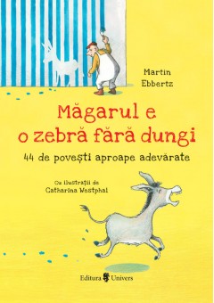 Magarul e o zebra fara dungi