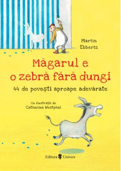 Magarul e o zebra fara dungi