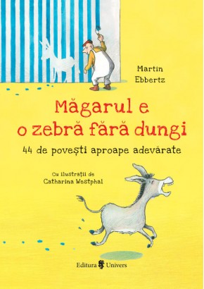 Magarul e o zebra fara dungi