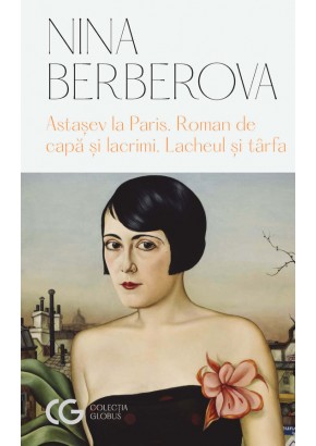 Astasev la Paris; Roman de capa si lacrimi; Lacheul si tarfa