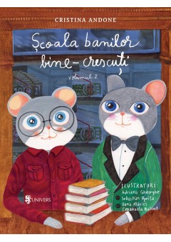Scoala banilor bine crescuti volumul II