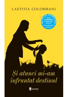 Si atunci mi-am infrunta..