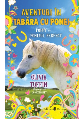 Aventuri in tabara cu ponei Poppy si poneiul perfect