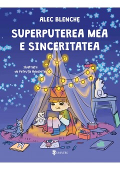 Superputerea mea e sinceritatea