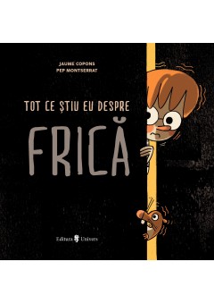 Tot ce stiu eu despre frica