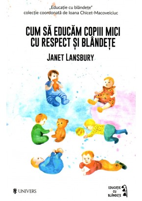 Cum sa educam copiii mici cu respect si blandete