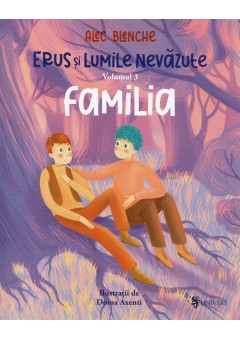 Erus si Lumile Nevazute - Familia