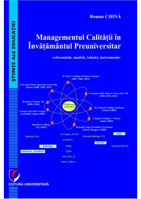 Managementul calitatii in invatamantul preuniversitar. Referentiale, modele, tehnici, instrumente