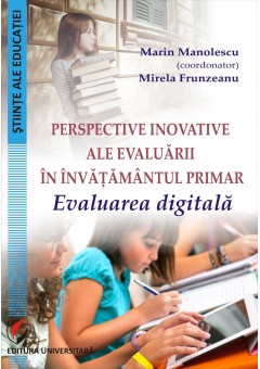 Perspective inovative ale evaluarii in invatamentul primar. Evaluarea digitala