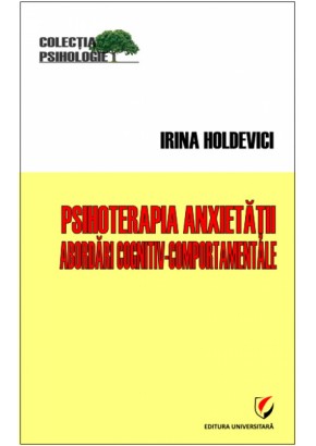 Psihoterapia anxietăţii. Abordări cognitiv-comportamentale