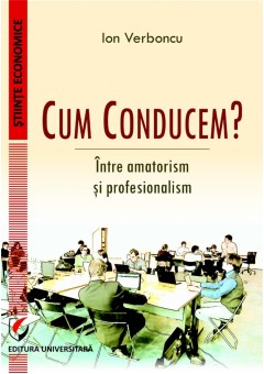 Cum conducem? Intre amatorism si profesionalism