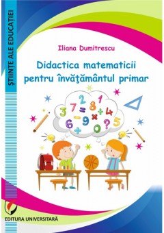 Didactica matematicii pentru invatamantul primar, Iliana Dumitrescu