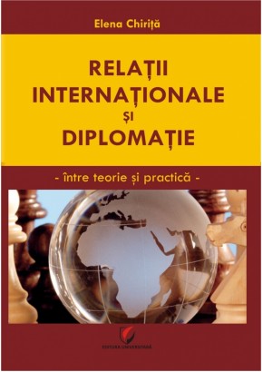 Relatii internationale si diplomatie Intre teorie si practica