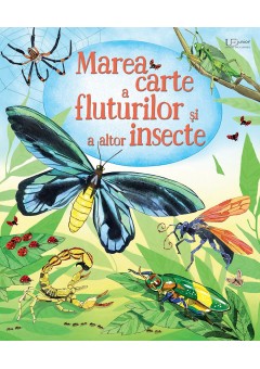 Marea carte a fluturilor si a altor insecte (Usborne)