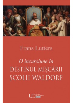 O incursiune in destinul Miscarii Scolii Waldorf