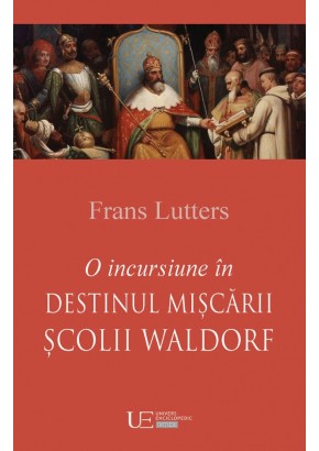 O incursiune in destinul Miscarii Scolii Waldorf