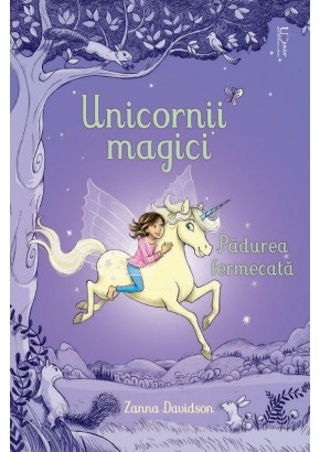 Unicornii magici Padurea fermecata